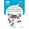 Sınıftaki Robot Büyümüş de Küçülmüş