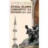Siyasal İslamın Cumhuriyet ile Kavgası (2010-2020)