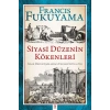 Siyasi Düzenin Kökenleri İnsan Öncesi Çağlardan Fransız İhtilali’ne
