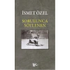 Sorulunca Söylenen