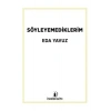 Söyleyemediklerim