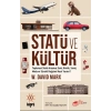 Statü ve Kültür Toplumsal Statü Arzumuz Zevk, Kimlik, Sanat, Moda ve Sürekli Değişimi Nasıl Yaratır?