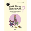 Süper Güçler Gelecekte İnsanların Süper Güçleri Olacak mı?