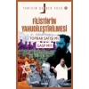 Tarihin Gerçek Yüzü - 11 Filistin’in Yahudileştirilmesi; Toprak Satışı mı, Gasp mı?