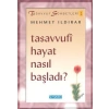 Tasavvufi Hayat Nasıl Başladı?  Tasavvuf Sohbetleri 1