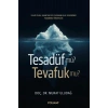 Tesadüf Mü? Tevafuk Mu?