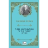 Three Contributions To The Theory of Sex (İngilizce)