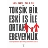Toksik Bir Eski Eş İle Ortak Ebeveynlik