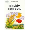 Tomurcuk 3-Bir Dilim Ekmek İçin