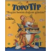 Topo Tip - Bugün Benim Doğum Günüm!