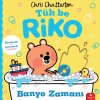 Tüh Be Riko Banyo Zamanı