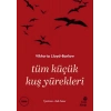 Tüm Küçük Kuş Yürekleri