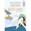 Tuna’nın Büyülü Gemisi