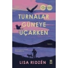 Turnalar Güneye Uçarken