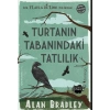 Turtanın Tabanındaki Tatlılık (Flavia de Luce Polisiyesi 1)