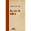 Tütünler Islak