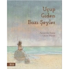 Uçup Giden Bazı Şeyler