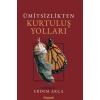 Ümitsizlikten Kurtuluş Yolları