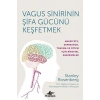 Vagus Sinirinin Şifa Gücünü Keşfetmek