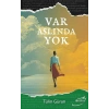 Var Aslında Yok
