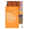 Varlık Yurduna Tutunmak