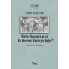 Walter Benjamin Ya Da Bir Devrimci Eleştiriye Doğru