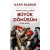 Yarım Yüzyıla Sığan Büyük Dönüşüm (1789-1839)
