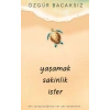 Yaşamak Sakinlik İster