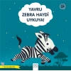 Yavru Zebra Haydi Uykuya! - Güzel Uyu Sağlıklı Büyü