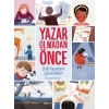 Yazar Olmadan Önce Ünlü Yazarların Çocuklukları