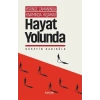 Yerinde Zamanında Kıvamında Yaşamak - Hayat Yolunda