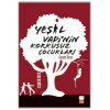Yeşil Vadi’nin Korkusuz Çocukları