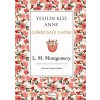 Yeşilin Kızı Anne 7 - Gökkuşağı Vadisi (Bez Ciltli)