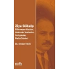 Ziya Gökalp   -Bilinmeyen Yazıları, Hakkında Yazılanlar, Tartışmalar, Malta Günleri