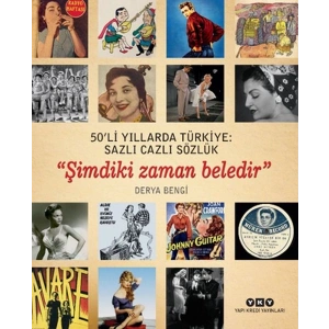 50li Yıllarda Türkiye - Sazlı Cazlı Sözlük - Şimdiki Zaman Beledir