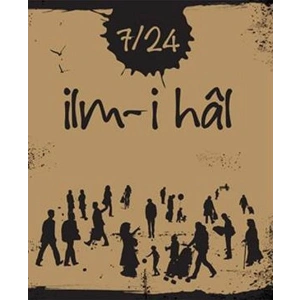 7/24 İlm-i hal