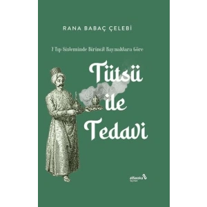 7 Tıp Sisteminde Birincil Kaynaklara Göre Tütsü ile Tedavi