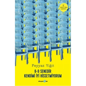 8-9 Senedir Kendimi İyi Hissetmiyorum