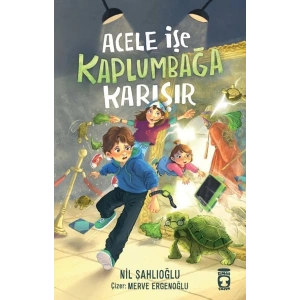 Acele İşe Kaplumbağa Karışır
