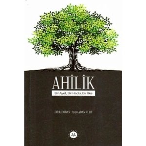 Ahilik Bir Ayet Bir Hadis Bir İlke