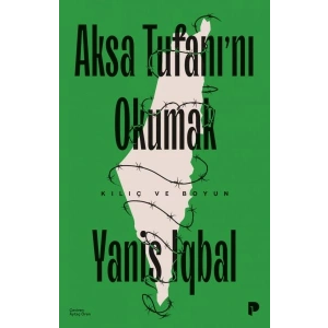 Aksa Tufanı`nı Okumak