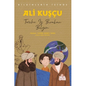 Ali Kuşçu - Bilginlerin İzinde