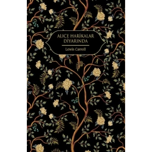 Alice Harikalar Diyarında (Altın Yaldızlı - Ciltli)