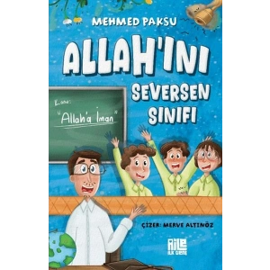 Allahını Seversen Sınıfı / Konu Allaha İman