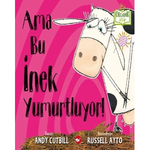 Ama Bu İnek Yumurtluyor! - Organik Kitaplar