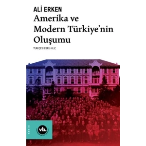 Amerika ve Modern Türkiye’nin Oluşumu