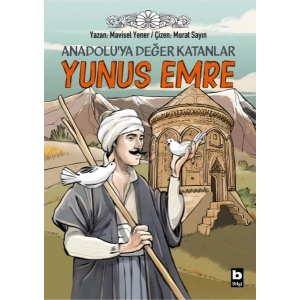 Anadoluya Değer Katanlar Yunus Emre