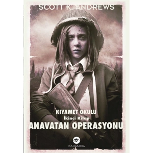 Anavatan Operasyonu / Kıyamet Okulu İkinci Kitap