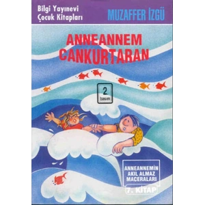Anneannem Cankurtaran Anneannemin Akıl Almaz Maceraları 7. Kitap