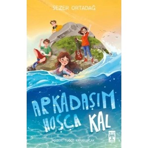 Arkadaşım Hoşça Kal
